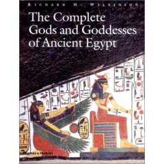 The Complete Gods and Goddesses of Ancient Egypt
